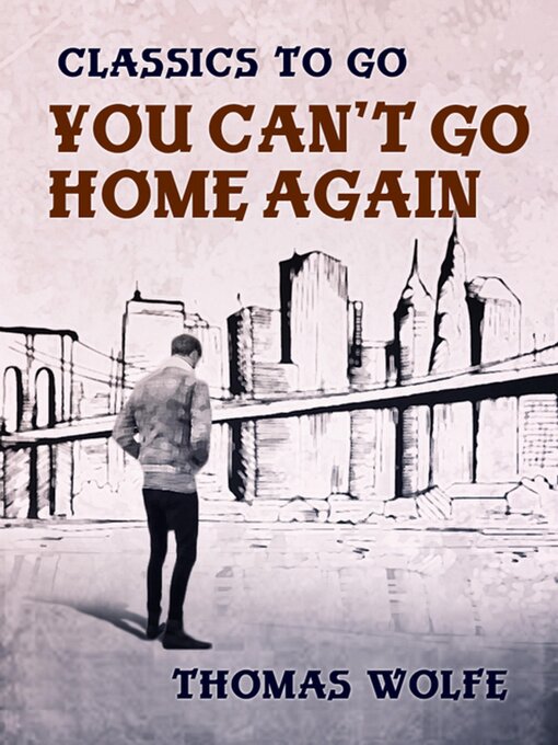 Title details for You Can't Go Home Again by Thomas Wolfe - Wait list